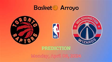 raptors vs wizards predictions|Toronto Raptors vs Washington Wizards: Prediction, Starting .